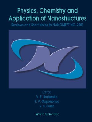 cover image of Physics, Chemistry and Application of Nanostructures--Reviews and Short Notes to Nanomeeting-2001
